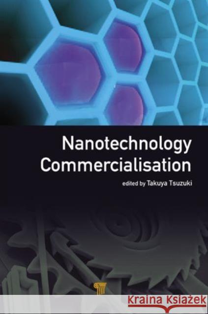 Nanotechnology Commercialization Takuya Tsuzuki   9789814303286 Pan Stanford Publishing Pte Ltd