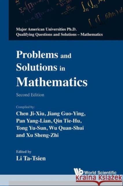 Problems and Solutions in Mathematics (2nd Edition) Li, Tatsien 9789814304962