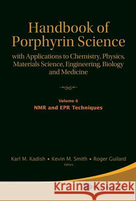 Handbook of Porphyrin Science: With Applications to Chemistry, Physics, Materials Science, Engineering, Biology and Medicine (Volumes 6-10) Karl M Kadish 9789814307185 0