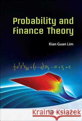 Probability and Finance Theory Kian Guan Lim 9789814307932 World Scientific Publishing Company