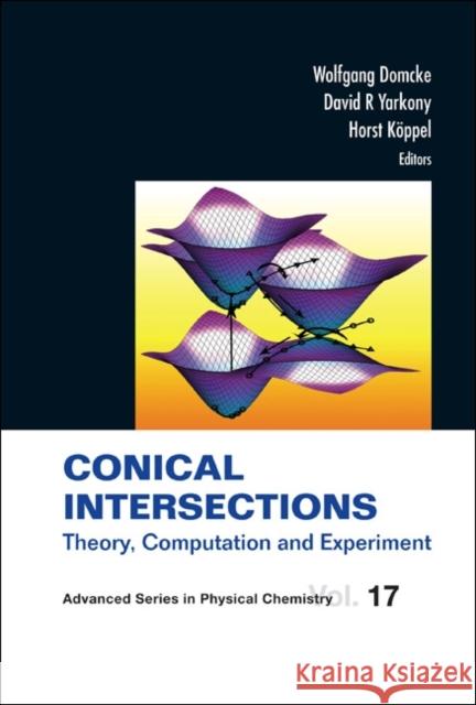 Conical Intersections: Theory, Computation and Experiment Schuurman, Michael S. 9789814313445 World Scientific Publishing Company