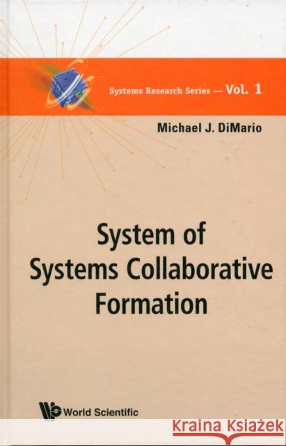 System of Systems Collaborative Formation Dimario, Michael J. 9789814313889 World Scientific Publishing Company