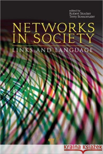 Networks in Society: Links and Language Stocker, Robert 9789814316286 Pan Stanford Publishing