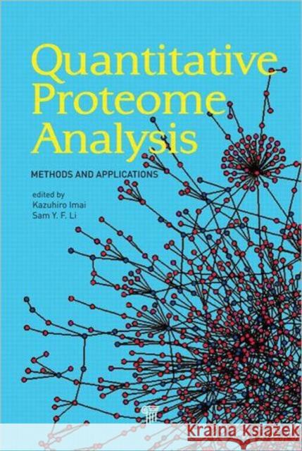 Quantitative Proteome Analysis: Methods and Applications Imai, Kazuhiro 9789814316514 Pan Stanford Publishing