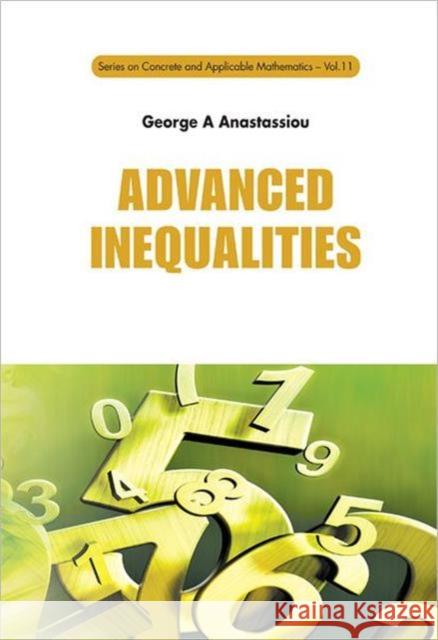 Advanced Inequalities George A. Anastassiou 9789814317627 World Scientific Publishing Company