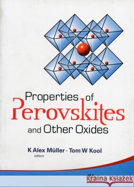 Properties of Perovskites and Other Oxides Kool, Tom W. 9789814317696 World Scientific Publishing Company