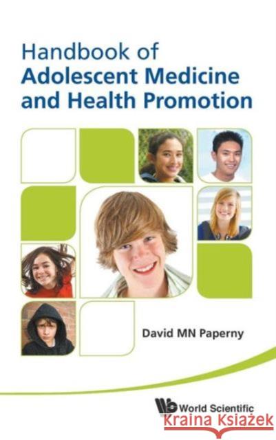 Handbook of Adolescent Medicine and Health Promotion Paperny, David Mn 9789814317986 World Scientific Publishing Company