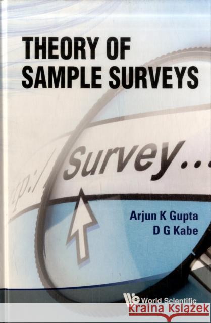 Theory of Sample Surveys Gupta, Arjun K. 9789814322478 World Scientific Publishing Company