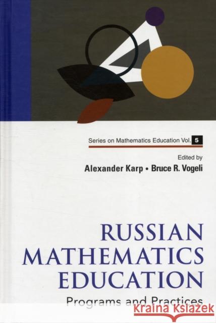 Russian Mathematics Education: Programs and Practices Vogeli, Bruce R. 9789814322706 World Scientific Publishing Company