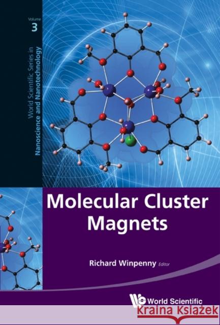 Molecular Cluster Magnets Richard Winpenny 9789814322942 World Scientific Publishing Company