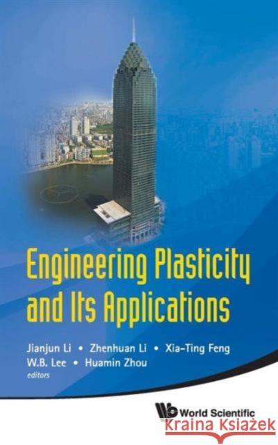 Engineering Plasticity and Its Applications - Proceedings of the 10th Asia-Pacific Conference Li, Jianjun 9789814324045