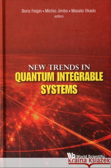 New Trends in Quantum Integrable Systems - Proceedings of the Infinite Analysis 09 Feigin, Boris 9789814324366 World Scientific Publishing Company