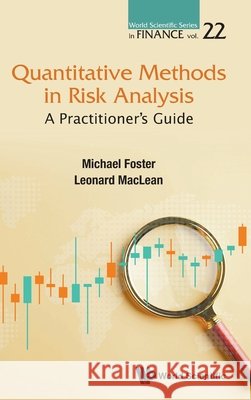 Quantitative Methods in Risk Analysis: A Practitioner's Guide Michael Foster Leonard MacLean 9789814327091