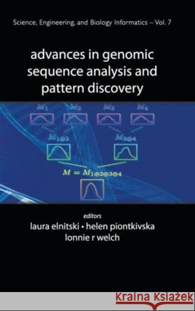 Advances in Genomic Sequence Analysis and Pattern Discovery Elnitski, Laura 9789814327725 World Scientific Publishing Company