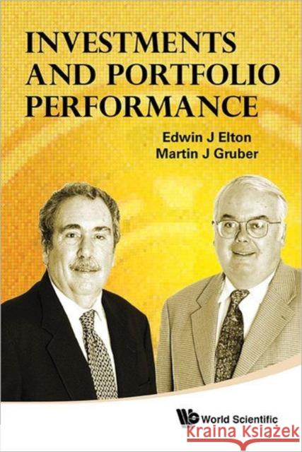 Investments and Portfolio Performance Elton, Edwin J. 9789814335393 World Scientific Publishing Company