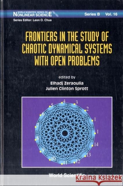 Frontiers in the Study of Chaotic Dynamical Systems with Open Problems Sprott, Julien Clinton 9789814340694