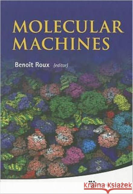 Molecular Machines Benoit Roux 9789814343442