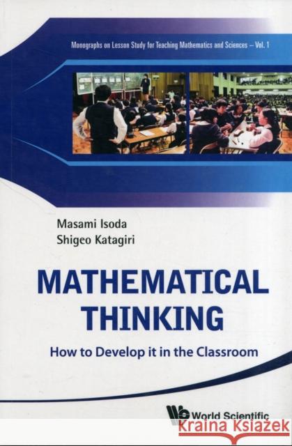 Mathematical Thinking: How to Develop It in the Classroom Katagiri, Shigeo 9789814350846 0