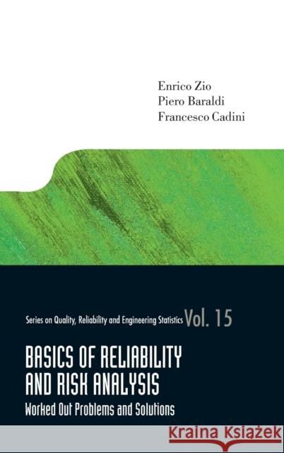 Basics of Reliability and Risk Analysis: Worked Out Problems and Solutions Baraldi, Piero 9789814355032