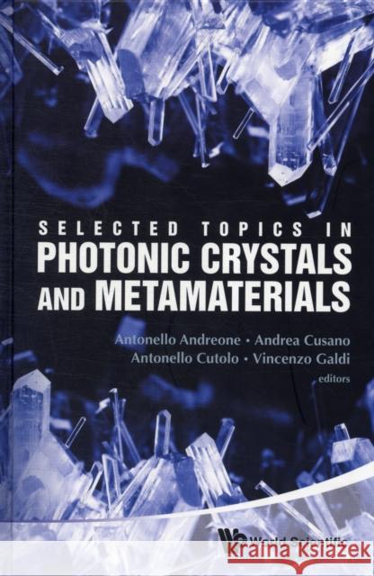 Selected Topics in Photonic Crystals and Metamaterials Andreone, Antonello 9789814355186