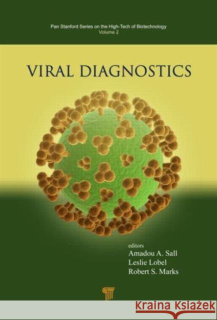 Viral Diagnostics: Advances and Applications Marks, Robert S. 9789814364430 Pan Stanford Publishing