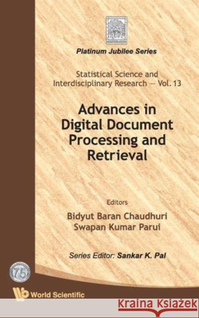 Advances in Digital Document Processing and Retrieval Chaudhuri, Bidyut Baran 9789814368704 World Scientific Publishing Company