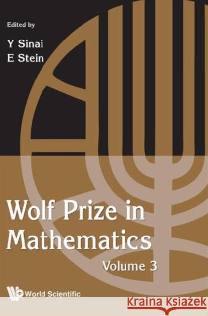 Wolf Prize in Mathematics, Volume 3 Sinai, Yakov 9789814390279