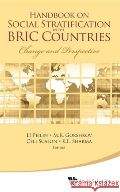 Handbook on Social Stratification in the Bric Countries: Change and Perspective Li, Peilin 9789814390415 0