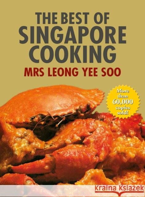 The Best of Singapore Cooking Leong, Yee Soo 9789814398589 