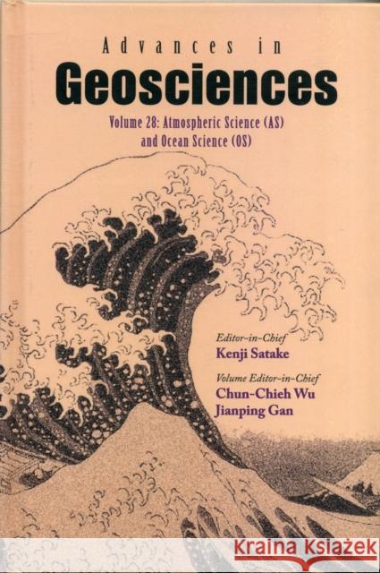 Advances in Geosciences - Volume 28: Atmospheric Science (As) and Ocean Science (Os) Wu, Chun-Chieh 9789814405676 World Scientific Publishing Company