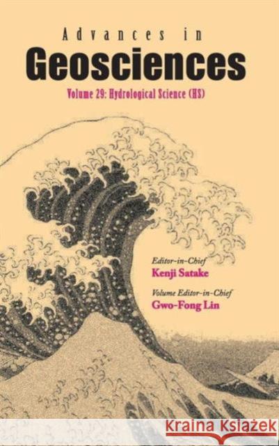 Advances in Geosciences - Volume 29: Hydrological Science (Hs) Satake, Kenji 9789814405706 World Scientific Publishing Company