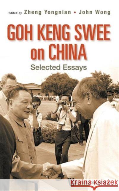 Goh Keng Swee on China: Selected Essays Wong, John 9789814407236 World Scientific Publishing Company