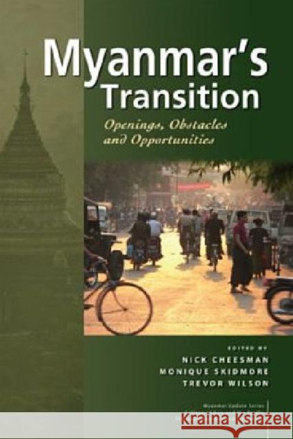 Myanmar's Transition: Openings, Obstacles and Opportunities Cheesman, Nick 9789814414166 Institute of Southeast Asian Studies