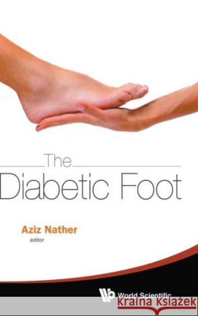 The Diabetic Foot Nather, Abdul Aziz 9789814417006