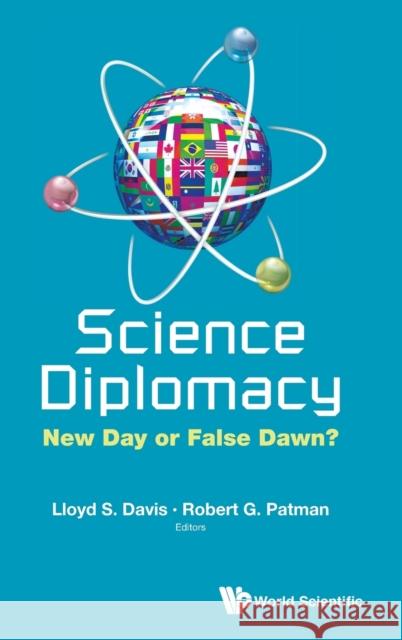 Science Diplomacy: New Day or False Dawn? Robert Patman Lloyd Davis 9789814440066