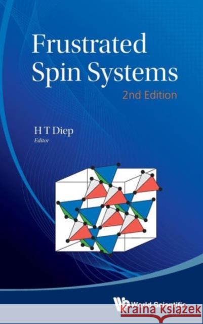 Frustrated Spin Systems (2nd Edition) H. T. Diep 9789814440738