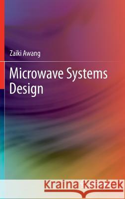 Microwave Systems Design Zaiki Awang 9789814451239 Springer