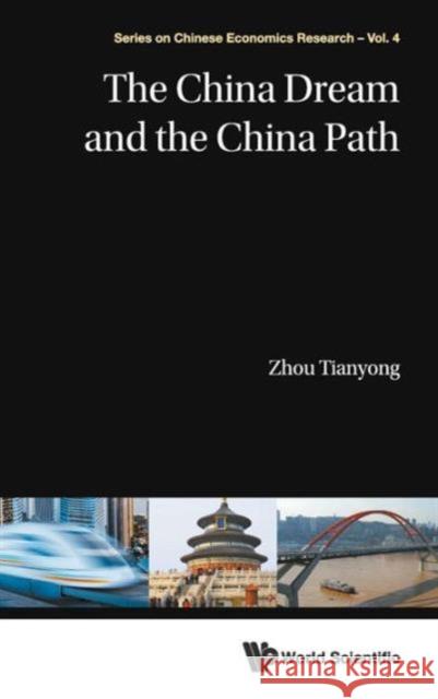 The China Dream and the China Path Zhou, Tianyong 9789814472661