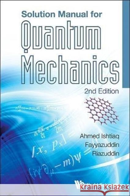 Solution Manual for Quantum Mechanics (2nd Edition) Ahmed, Ishtiaq 9789814541886