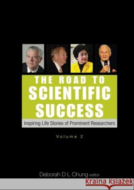 Road to Scientific Success, The: Inspiring Life Stories of Prominent Researchers (Volume 2) Chung, Deborah D. L. 9789814541916 World Scientific Publishing Company