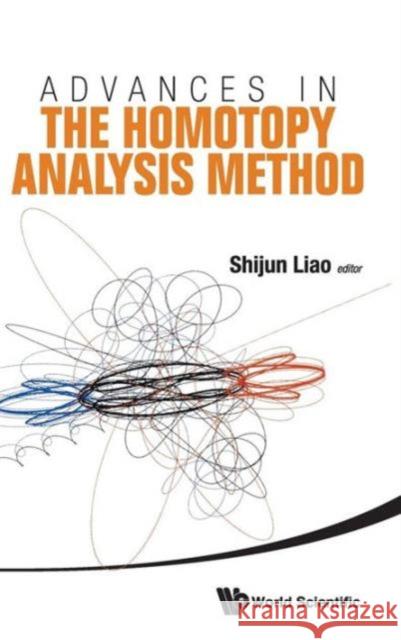 Advances in the Homotopy Analysis Method Liao, Shijun 9789814551243 World Scientific Publishing Company