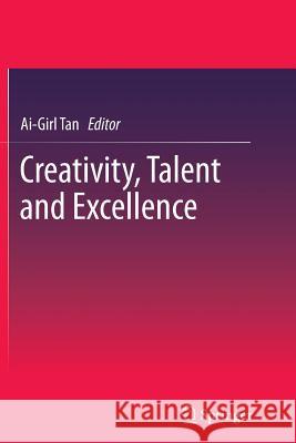 Creativity, Talent and Excellence AI-Girl Tan 9789814560931 Springer