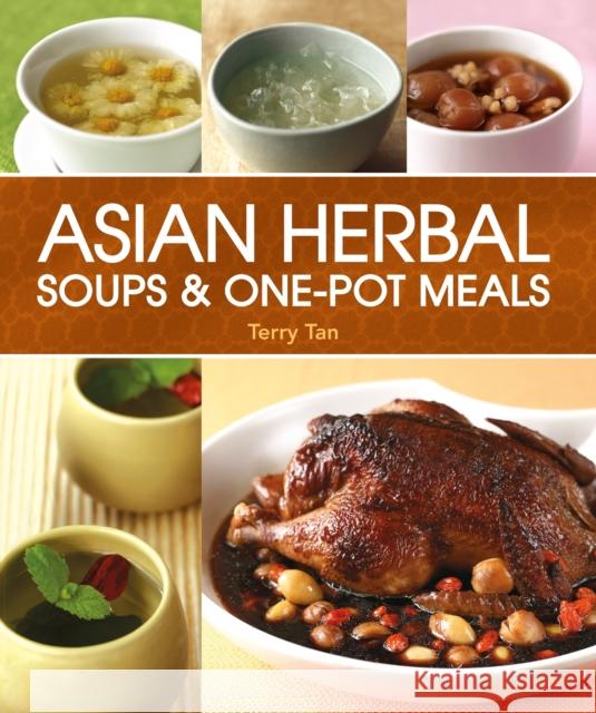 Asian Herbal Soups and One-Pot Meals Terry Tan 9789814561600 Marshall Cavendish c/o Times E