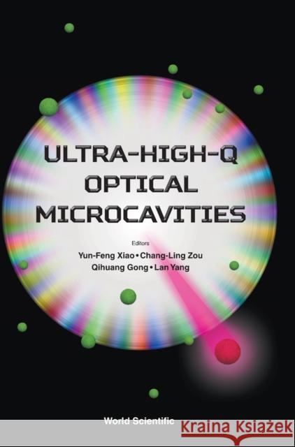 Ultra-High-Q Optical Microcavities Xiao, Yun-Feng 9789814566063