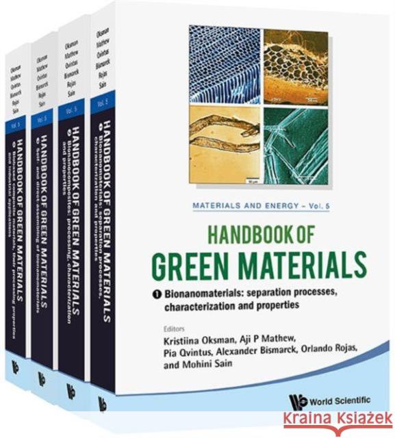 Handbook Of Green Materials: Processing Technologies, Properties And Applications (In 4 Volumes) Kristiina Oksman Aji P. Mathew Alexander Bismarck 9789814566452 