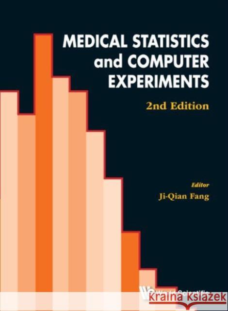 Medical Statistics and Computer Experiments (2nd Edition) Fang, Ji-Qian 9789814566773 World Scientific Publishing Company
