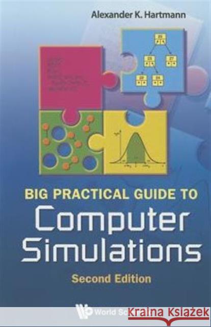 big practical guide to computer simulations (2nd edition)  Hartmann, Alexander K. 9789814571760 World Scientific Publishing Company