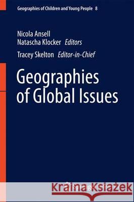 Geographies of Global Issues: Change and Threat Ansell, Nicola 9789814585538 Springer