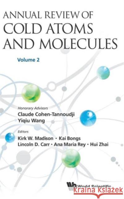 Annual Review of Cold Atoms and Molecules - Volume 2 Madison, Kirk W. 9789814590167 World Scientific Publishing Company