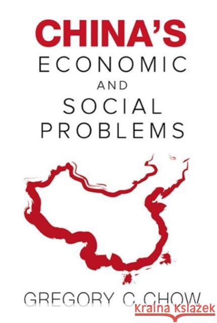 China's Economic and Social Problems Chow Gregor 9789814590402 World Scientific Publishing Company